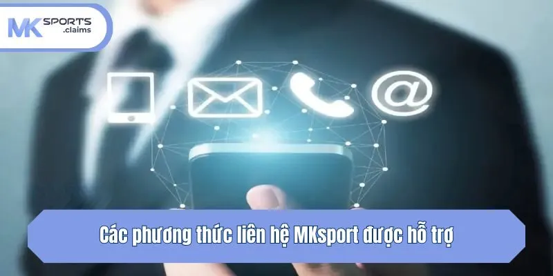 Các phương thức liên hệ Mksport được hỗ trợ